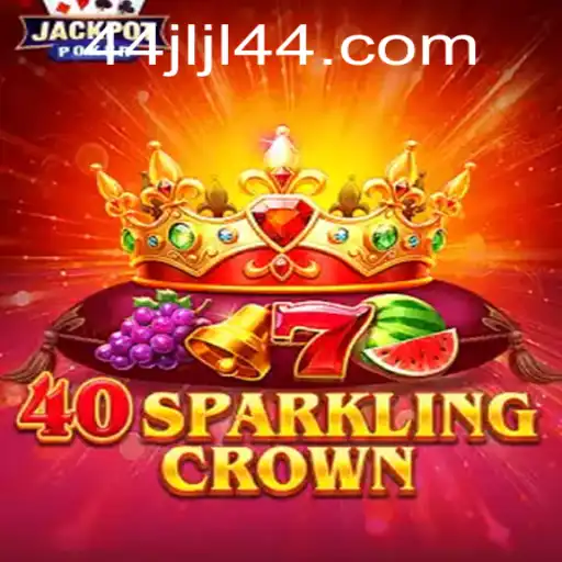 Discover the Thrilling World of 40SparklingCrown: A Dive into Excitement with JLJL44